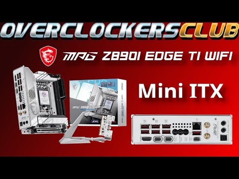 MSI Z890I EDGE TI WIFI Review!