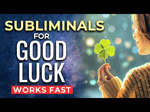 SUBLIMINAL Affirmations for GOOD LUCK ★ Subliminals to Program Your Subconscious to Manifest LUCK