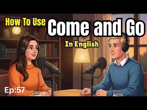 How to Use COME and GO in Everyday | Easy English Conversation