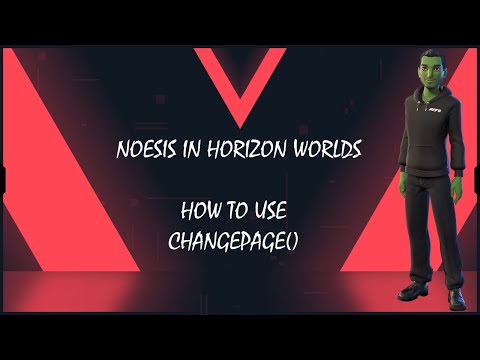 How to use ChangePage() with Noesis in Horizon Worlds