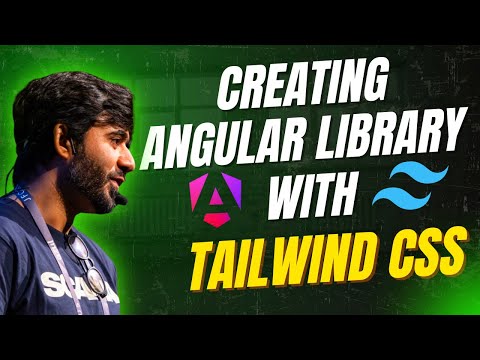 How to create an Angular Library with Tailwind CSS | The Ultimate Guide