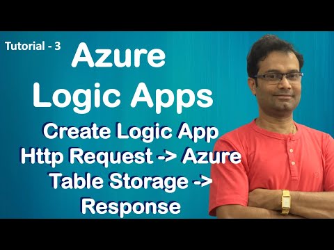 Azure Logic Apps - 3 | Step by Step Create Logic App | Http - Azure Table Storage - Response