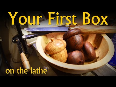 Begin Box Making on the Lathe - A Video Class on making The Acorn Box