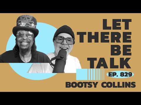 Ep 829 : Bootsy Collins the King of Funk