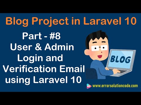 #8 User & Admin Login and Verification Email using Laravel 10 | Blog Project in Laravel 10
