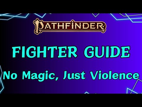 Fighter Class Guide for Pathfinder 2e – Big Armour, Bigger Hits!
