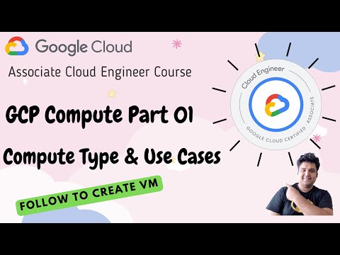EP 13 : GCP Compute Offerings | How To Create a VM in GCP