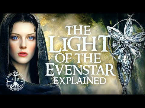 The Evenstar: Arwen and the Phial of Galadriel Explained