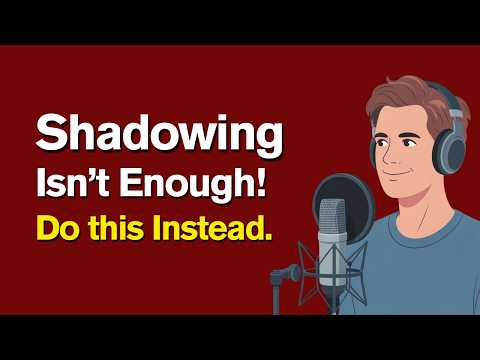 This Is Why Shadowing Alone Doesn't Fix Your Speaking Freeze