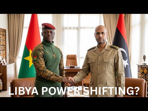 Saif al-Islam’s Return and Libya’s Pan-African Shift | Traore's Speech