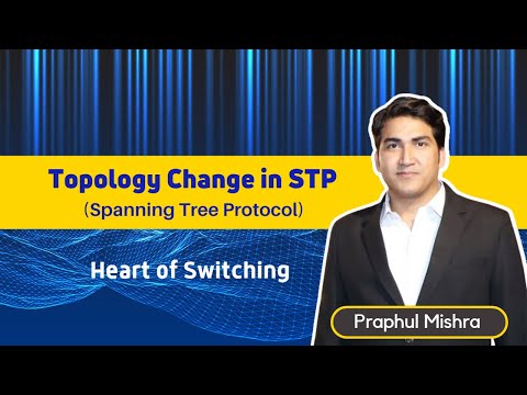 Topology Change in STP (Spanning Tree Protocol) #stp #ccnp #ccie #pmnetworking
