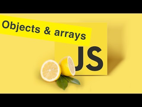 Javascript Tutorial | Objects & Arrays in JS | Ep12