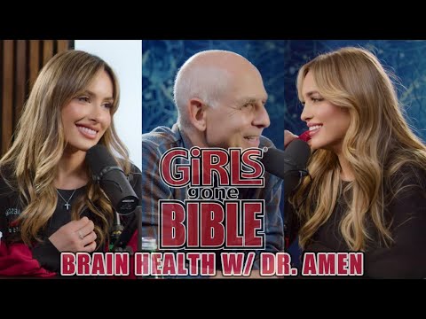 Brain Health w/ Dr. Amen | Girls Gone Bible