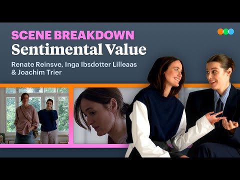 Sentimental Value: Joachim Trier, Renate Reinsve, and Inga Ibsdotter Lilleaas Break Down the Film