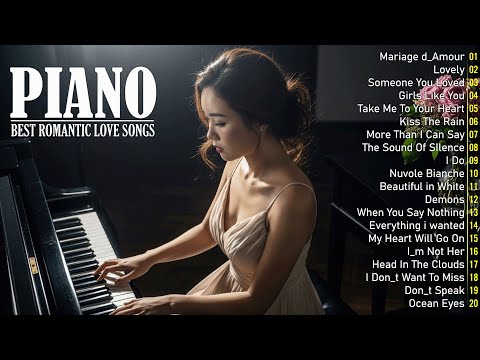 Beautiful Romantic Piano Love Songs Melodies - Great Relaxing Piano Instrumental Love Songs Ever