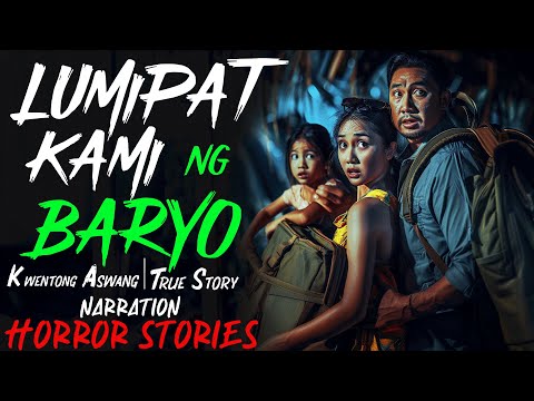 LUMIPAT KAMI NG BARYO | Kwentong Aswang | True Story