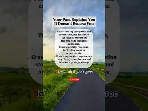 Your Past Explains You—It Doesn’t Excuse You