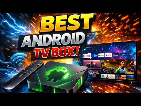 Top 5 Best Android TV Box 2026 – Ultimate Buyer’s Guide!
