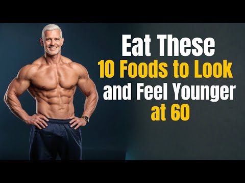 |Eat These 10 Foods to Look and Feel Younger at 60 |