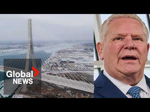 Doug Ford says if Trump doesn’t open Gordie Howe Bridge, he might allow Windsor to set up tolls