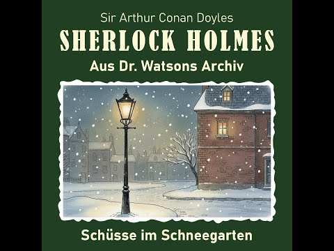 Sherlock Holmes - Schüsse im Schneegarten