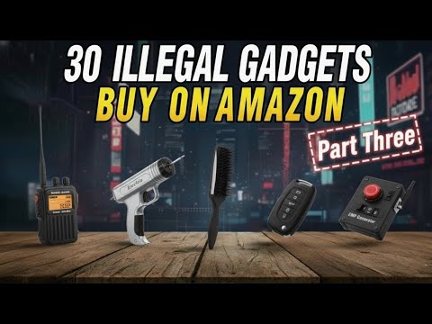 30 Illegal Gadgets You Can STILL BUY on Amazon (2025) - Part 3