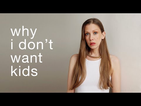 The Real Reason Why I Don't Want Kids!
