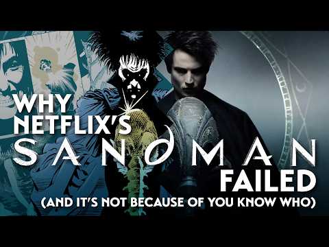 Why Netflix's 'The Sandman' Failed.
