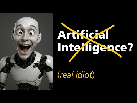 AI Is Stupid (and why it matters)