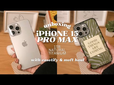 iPhone 15 Pro Max 1TB - Natural Titanium unboxing + Casetify & Moft Haul ʚɞ ⁺˖ ⸝⸝