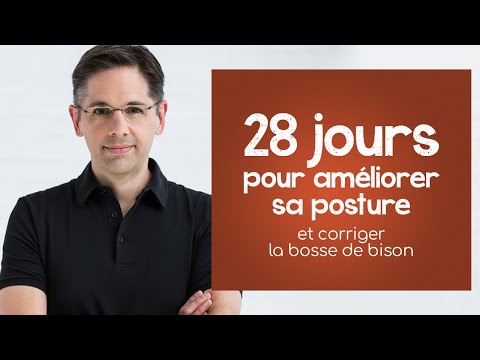28 jours pour améliorer sa posture et corriger la bosse de bison - exercices et conseils