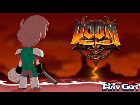 Doom 64 - The Weird One | Trav Guy