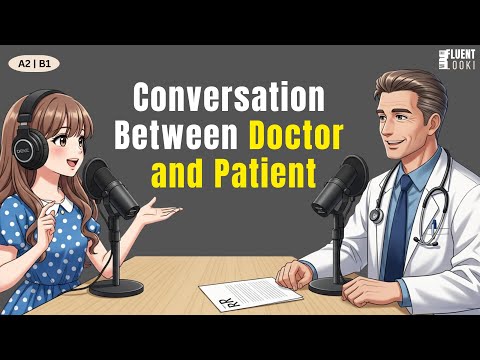 Conversation between Doctor and Patient | Fluent With Looki ||