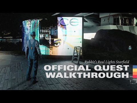 Rabbit’s Real Lights Starfield – Official Quest Walkthrough (NO COMMENTARY)
