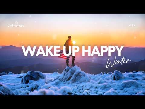 Wake Up Happy ☀️ Good Winter Vibes & Chill House Music to Start Your Perfect Day