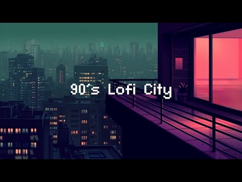 90's Lofi City 📻 Lofi Hip Hop Radio 🌃 Lofi Music | Chill Beats To Relax / Study To