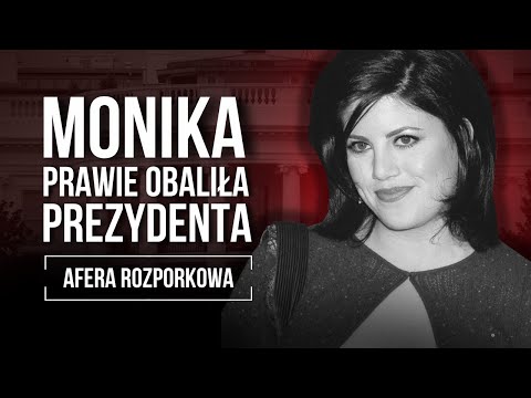 JAK 22 LATKA ROZPĘTAŁA NAJWIĘKSZĄ AFERĘ ROZPORKOWĄ W HISTORII? BILL CLINTON I MONICA LEWINSKY.