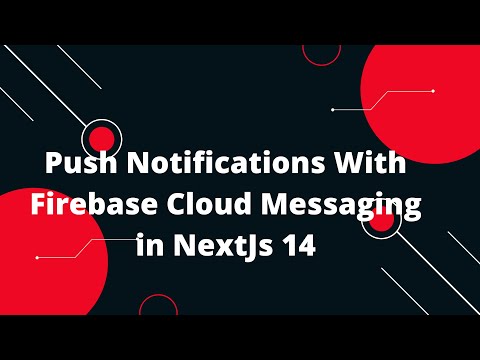 Next.js 14 Tutorial #41 Push Notifications With Firebase Cloud Messaging in NextJs 14