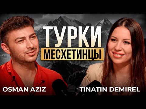 Who are the Meskhetian Turks? Their roots and migration to Turkey. Osman Azizov, Tina Demirel