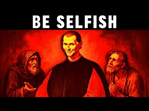 Machiavelli: Why Being Selfish Makes You Powerful