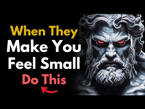When Someone Tries to Make You Feel Small, Do THIS! | STOICISM