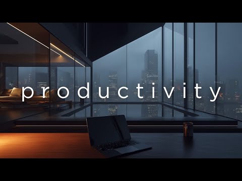 Focus Music • The Ultimate Productivity Mix for Work, Study & Focus