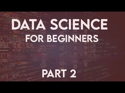 Data Science for beginners full course part 2