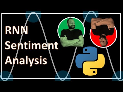 How to Use RNNs for Sentiment Analysis (Coding RNNs in Python)