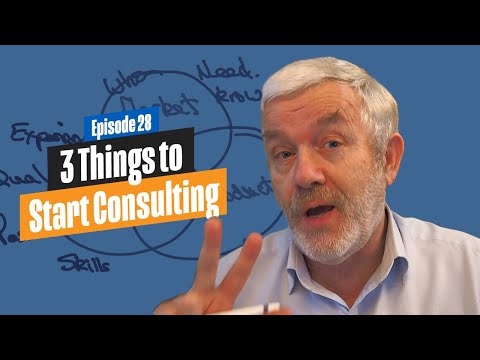 Starting a Consulting Business? Focus on these 3 Things