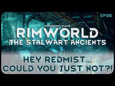 Hey Redmist... Could You Just NOT?! in The Stalwart Ancients - RimWorld Ancient Gene Lab // EP26