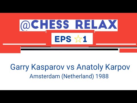 Garry Kasparov vs Anatoy Karpov • Amsterdam ( Netherlands) 1988