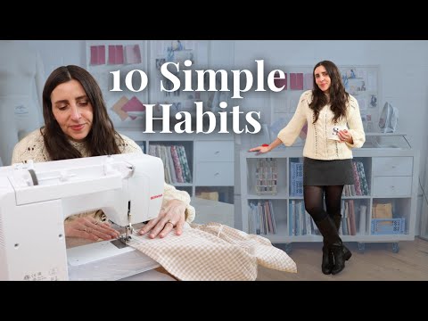 10 Habits That (Quietly) Changed My Sewing Life