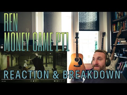 Ren - Money Game (Official Music Video) (Reaction & Lyrics Analysis/Breakdown) - First Time Hearing