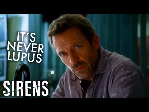 House M.D. But It's Just Lupus (or is it) | Sirens